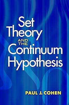 set theory and the continuum hypothesis 1st edition paul j cohen 0486469212, 978-0486469218