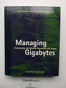 managing gigabytes compressing and indexing documents and images 1st edition ian h witten ,alistair moffat