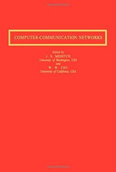 computer communication networks 1st edition j s meditch ,w e chu 0080311326, 978-0080311326