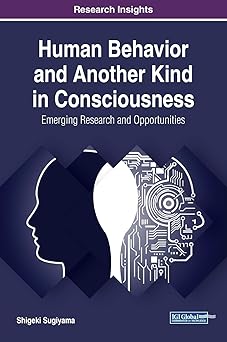 human behavior and another kind in consciousness emerging research and opportunities 1st edition shigeki