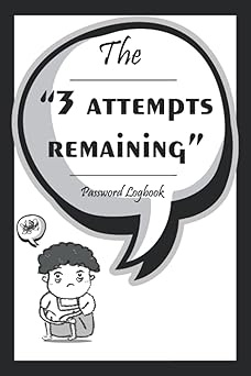 the 3 attempts remaining password logbook black and white in 6 x 9 inch password tracker with humorous