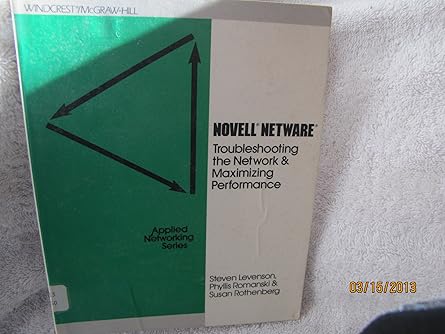 novell netware troubleshooting the network and maximizing performance 1st edition steven, rothenberg phyllis