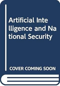 artificial intelligence and national security 1st edition stephen j cimbala 0669112194, 978-0669112191
