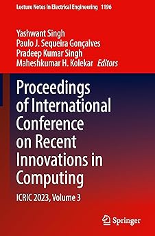 proceedings of international conference on recent innovations in computing icric 2023 volume 3 1st edition