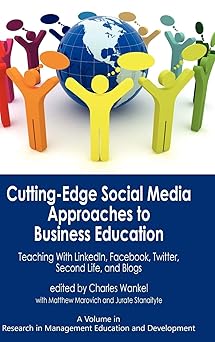 cutting edge social media approaches to business education teaching with linkedin facebook twitter second