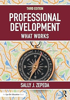 professional development what works 1st edition sally j zepeda 1138230154, 978-1138230156