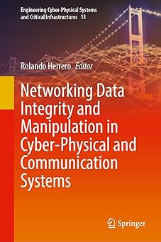 networking data integrity and manipulation in cyber physical and communication systems 1st edition rolando