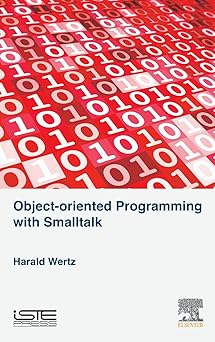 object oriented programming with smalltalk 1st edition harald wertz 1785480162, 978-1785480164