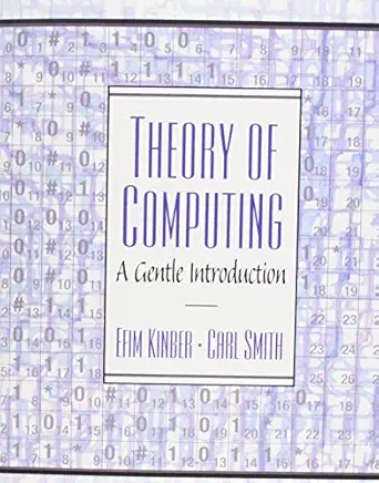 theory of computing a gentle introduction 1st edition efim kinber ,carl smith 0130279617, 978-0130279613