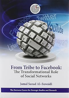 from tribe to facebook the transformational role of social networks 1st edition jamal s al suwaidi