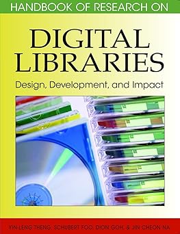 handbook of research on digital libraries design development and impact 1st edition yin leng theng ,schubert