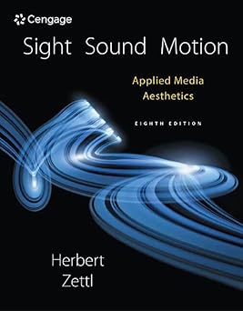 sight sound motion applied media aesthetics 1st edition herbert zettl 1305578902, 978-1305578906