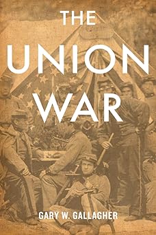 the union war 1st edition gary w gallagher 0674066081, 978-0674066083