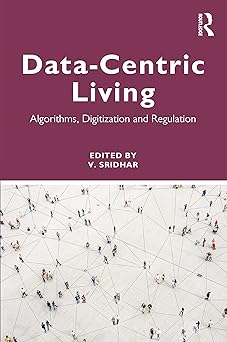 data centric living algorithms digitization and regulation 1st edition v sridhar 0367554178, 978-0367554170