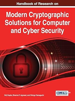 handbook of research on modern cryptographic solutions for computer and cyber security 1st edition brij gupta