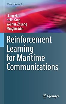 reinforcement learning for maritime communications 1st edition liang xiao ,helin yang ,weihua zhuang ,minghui