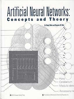 artificial neural networks concepts and theory 1st edition pankaj mehra ,benjamin w wah 0818689978,