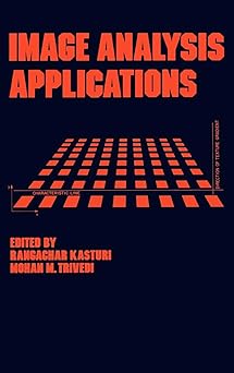 image analysis applications 1st edition rangacha kasturi 0824781988, 978-0824781989