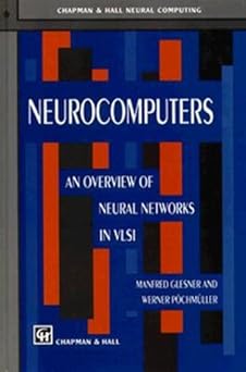 neurocomputers an overview of neural networks in vlsi 1st edition manfred glesner ,werner pochmuller