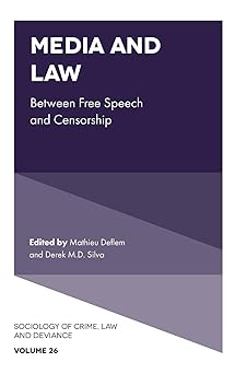 media and law between free speech and censorship 1st edition mathieu deflem ,derek m d silva 180071730x,