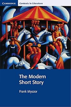 the modern short story 1st edition frank myszor ,john smart ,pamela bickley ,ian brinton ,stephen siddall