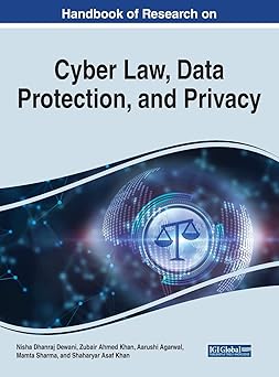 handbook of research on cyber law data protection and privacy 1st edition nisha dhanraj dewani ,zubair ahmed