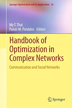 handbook of optimization in complex networks communication and social networks 1st edition my t thai ,panos m