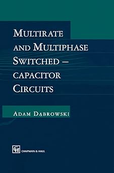 multirate and multiphase switched capacitor circuits 1st edition adam dabrowski 0412724901, 978-0412724909