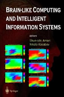 brain like computing and intelligent information systems 1st edition shunichi amari ,nikola kasabov
