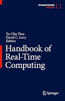 handbook of real time computing 1st edition yu chu tian ,david charles levy 9812872507, 978-9812872500