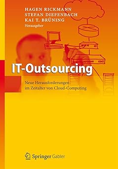 it outsourcing neue herausforderungen im zeitalter von cloud computing 1st edition hagen rickmann ,stefan