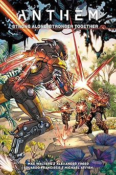 anthem strong alone stronger together 1st edition bioware ,alexander freed ,mac walters ,eduardo francisco