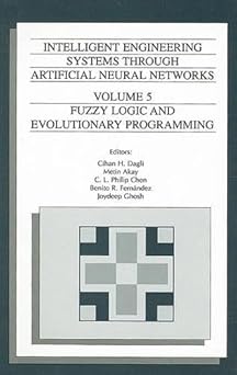 intelligent engineering systems through artificial neural networks volume 5 fuzzy logic and evolutionary