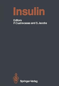 insulin 1st edition pedro cuatrecasas ,steven jacobs ,j avruch ,j j bahl ,d brandenburg ,r bressler ,p