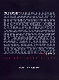 from anarchy to power the net comes of age 1st edition wendy grossman 0814731414, 978-0814731413