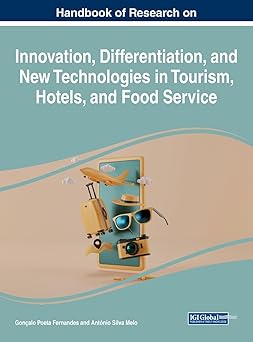 handbook of research on innovation differentiation and new technologies in tourism hotels and food service