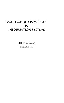value added processes in information systems 1st edition robert s taylor 0893912735, 978-0893912734