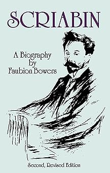 scriabin a biography second 1st edition faubion bowers 0486288978, 978-0486288970