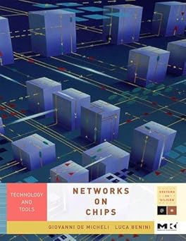 networks on chips technology and tools 1st edition giovanni de micheli ,luca benini ,davide bertozzi ,israel