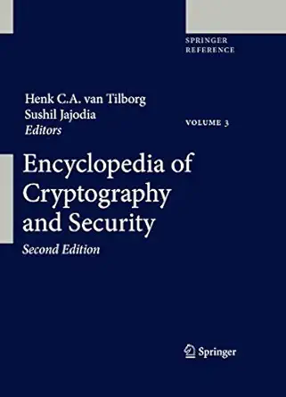 encyclopedia of cryptography and security 1st edition henk c a van tilborg ,sushil jajodia 1441959076,