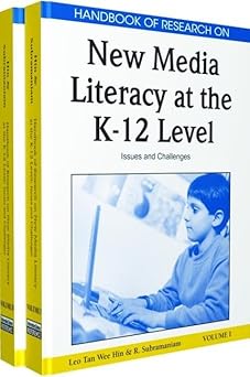 handbook of research on new media literacy at the k 12 level issues and challenges 1st edition leo tan wee