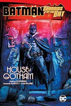 batman shadows of the bat house of gotham 1st edition matthew rosenberg ,fernando blanco ,jordie bellaire