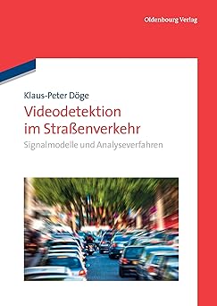 videodetektion im straa enverkehr signalmodelle und analyseverfahren 1st edition klaus peter da ge