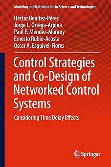 control strategies and co design of networked control systems considering time delay effects 1st edition ha c