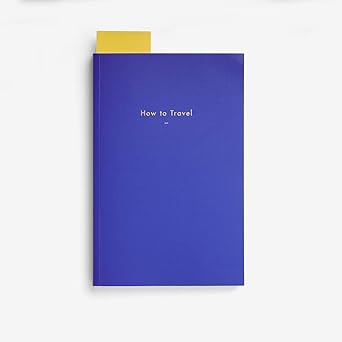 how to travel 1st edition the school of life ,alain de botton 1999917960, 978-1999917968