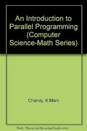 introduction to parallel programming 1st edition k mani chandy ,stephen taylor 0867202084, 978-0867202083