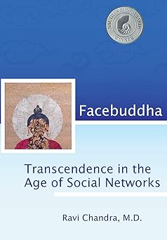 facebuddha transcendence in the age of social networks 1st edition ravi chandra 099093392x, 978-0990933922