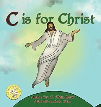 c is for christ 1st edition dr c white elliott ,marina prince 1945102462, 978-1945102462