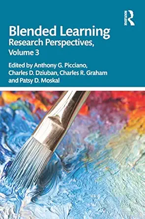 blended learning research perspectives volume 3 1st edition anthony g picciano ,charles d dziuban ,charles r