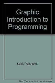 graphic introduction to programming 1st edition yehuda kalay 0471853895, 978-0471853893